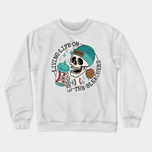 Skull Living Life On The Bleachers Baseball Mama Crewneck Sweatshirt